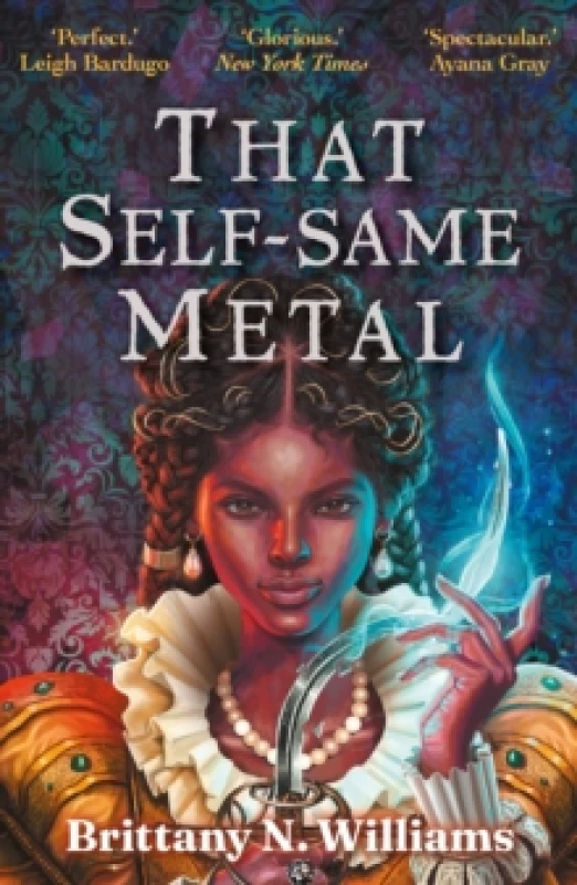 Image of That Self-Same Metal : Discover the swashbuckling YA historical fantasy series, perfect for fans of Holly Black and Leigh Bardugo. Paperback / softbac