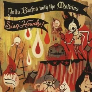 Image of Sieg Howdy by Jello Biafra and Melvins CD Album