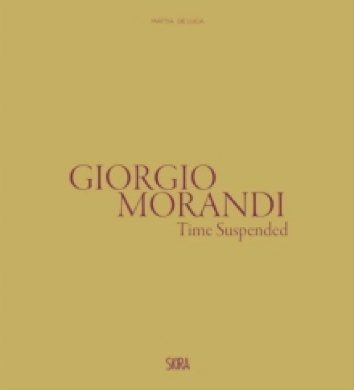 Image of Giorgio Morandi: Time Suspended Hardback