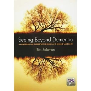 Image of Seeing Beyond Dementia: A Handbook for Carers with English as a Second Language by Rita Salomon (Paperback, 2014)