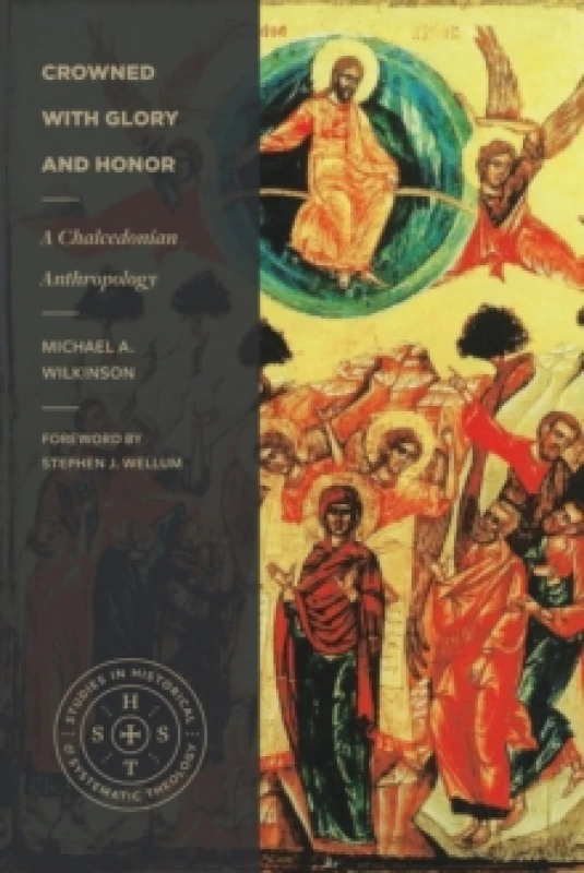 Image of Crowned with Glory and Honor : A Chalcedonian Anthropology Paperback / softback