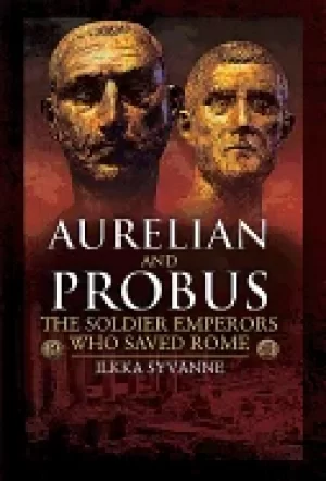 Image of aurelian and probus the soldier emperors who saved rome