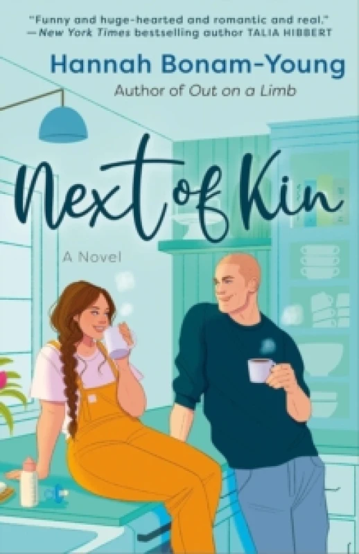 Image of Next of Kin : A spicy, big-hearted romance about creating home, healing old wounds, and falling in love when you least expect it Paperback / softback