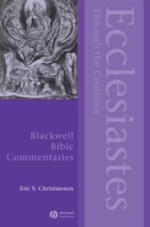 Image of Ecclesiastes through the centuries by Eric S. Christianson