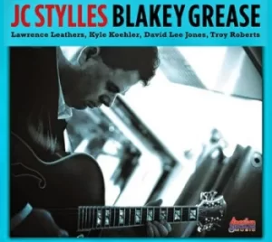 Image of Blakey Grease by JC Stylles CD Album