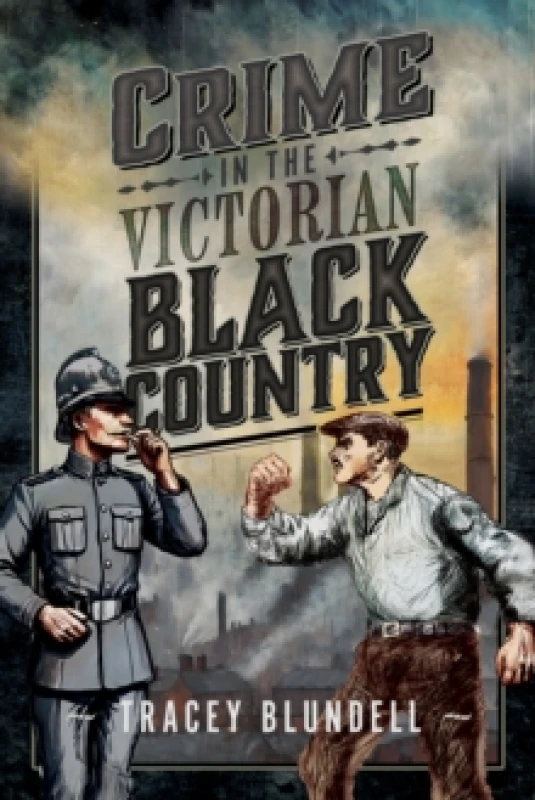 Image of Crime in the Victorian Black Country. Paperback. By Tracey Blundell Books