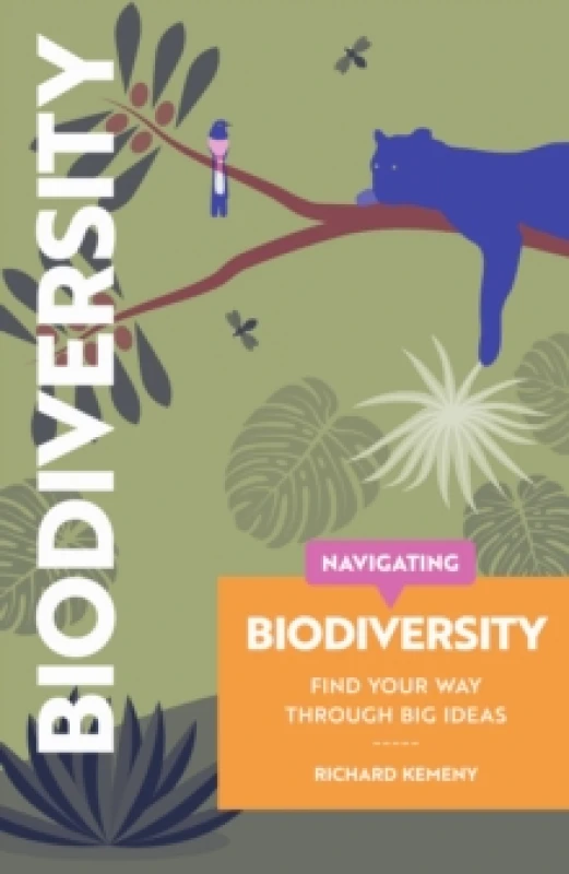 Image of Navigating Biodiversity : Find Your Way Through Big Ideas Paperback / softback