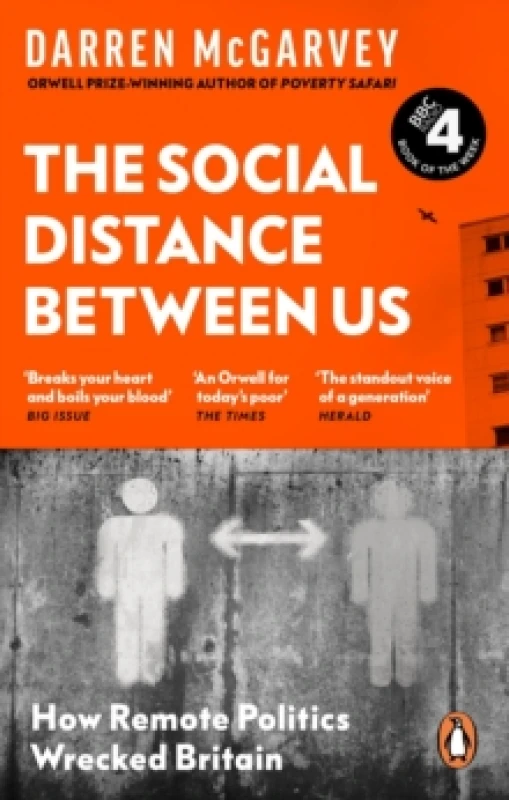 Image of The Social Distance Between Us : How Remote Politics Wrecked Britain Paperback / softback