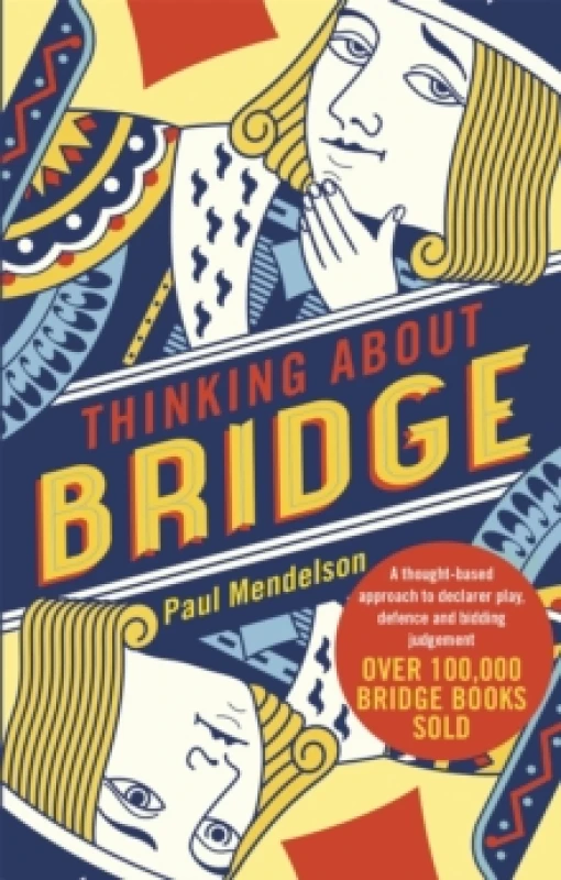 Image of Thinking About Bridge : A thought-based approach to declarer play, defence and bidding judgement Paperback / softback