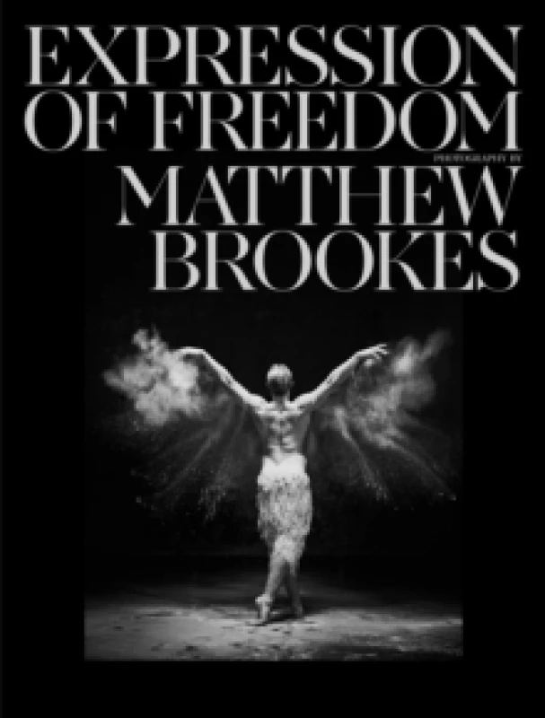 Image of Matthew Brookes: Expression of Freedom : Through the world of dance Paperback / softback
