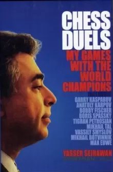 Image of Chess Duels : My Games with the World Champions