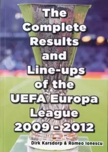 Image of The Complete Results & Line-ups of the UEFA Europa League 2009-2012