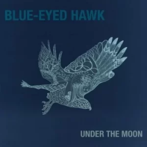 Image of Under the Moon by Blue-Eyed Hawk CD Album