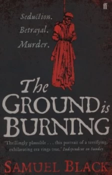 Image of The Ground Is Burning by Samuel Black Book