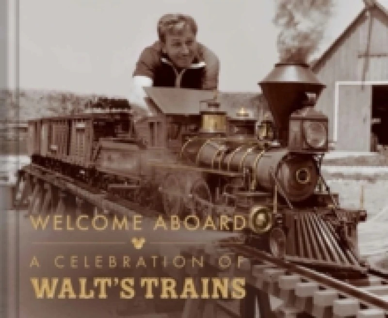 Image of Walt Disney's Trains : A Grand Circle Tour Through His Life and Legacy Hardback