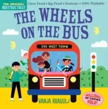Image of Indestructibles: The Wheels on the Bus : Chew Proof * Rip Proof * Nontoxic * 100% Washable (Book for Babies, Newborn Books, Safe to Chew)