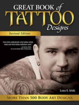 Image of Great Book of Tattoo Designs Revised Edition by Lora S. Irish Paperback