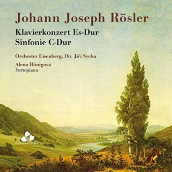 Image of Alena Honigova, Orchester Eisenberg & Jiri Sycha - Johann Joseph R&ouml;sler: Klavierkonzert Es-Dur/Sinfonie C-Dur CD