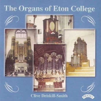 Image of Clive Driskill-Smith - Organs of Eton College, The (Driskoll-smith) CD