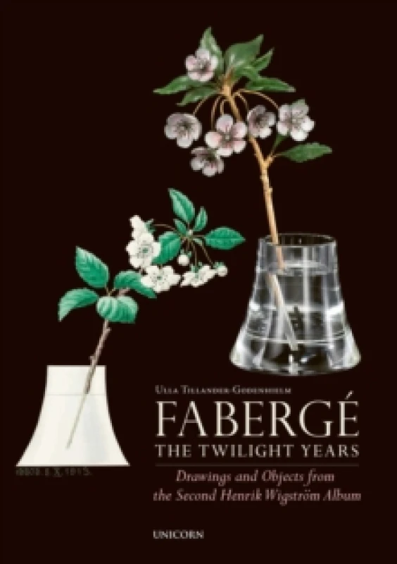 Image of Faberge: The Twilight Years : Drawings and Objects from the Workshop of Henrik Wigstroem Hardback