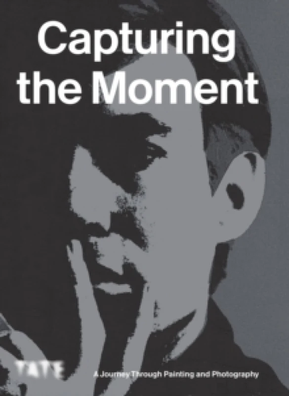 Image of Capturing the Moment : A Journey Through Painting and Photography Paperback / softback