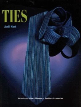 Image of Ties by Avril Hart and Victoria and Albert Museum Hardback