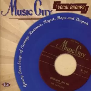 Image of Music City Vocal Groups Greasy Love Songs of Teenage Romance Regret Hope and Despair by Various Artists CD Album