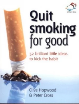 Image of Quit Smoking for Good by Clive Hopwood and Peter Cross Paperback