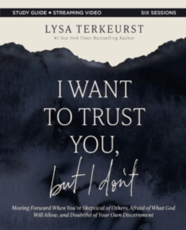 Image of I Want to Trust You, but I Don't Bible Study Guide Plus Streaming Video. Paperback. By Lysa TerKeurst Books