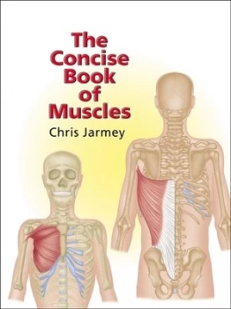 Image of The Concise Book of Muscles by Chris Jarmey Paperback