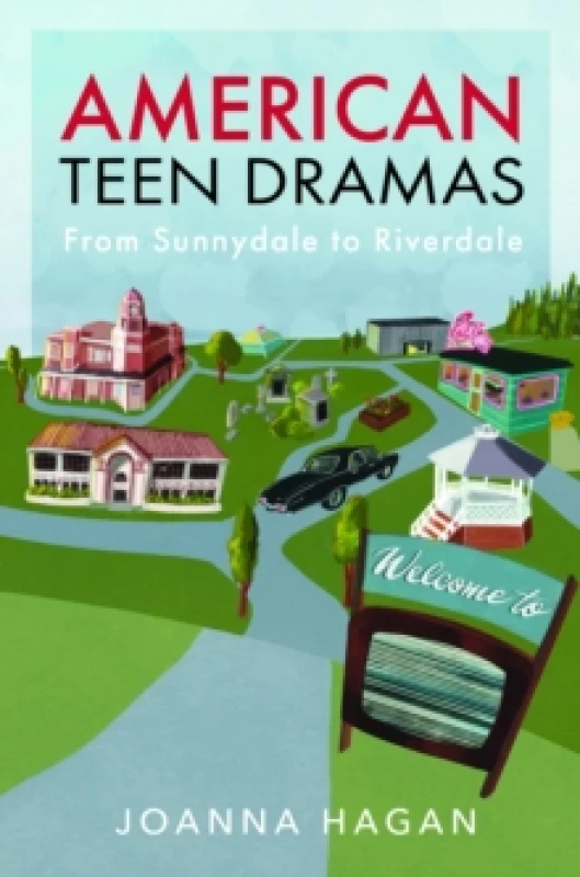 Image of American Teen Dramas. Hardback. By Joanna Hagan Books