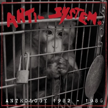 Image of Anti-System - Anthology 1982-1986 Vinyl