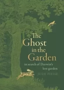 Image of The Ghost In The Garden : in search of Darwins lost garden