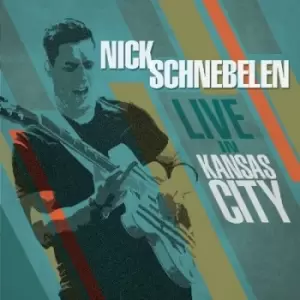 Image of Live in Kansas City by Nick Schnebelen CD Album