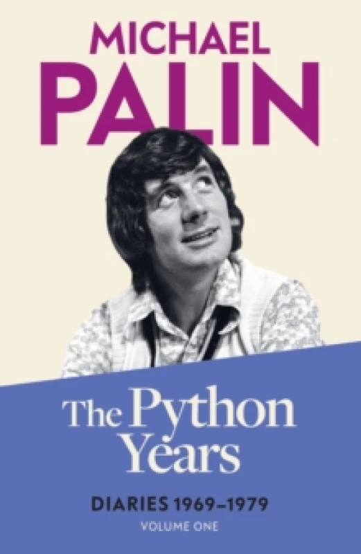 Image of The Python Years : Diaries 1969-1979 (Volume One) Paperback / softback