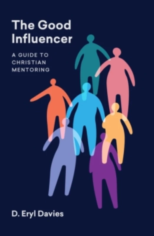 Image of The Good Influencer : A Guide to Christian Mentoring Paperback / softback