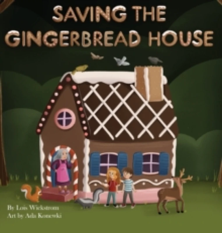 Image of Saving the Gingerbread House : A Science Folktale Hardback