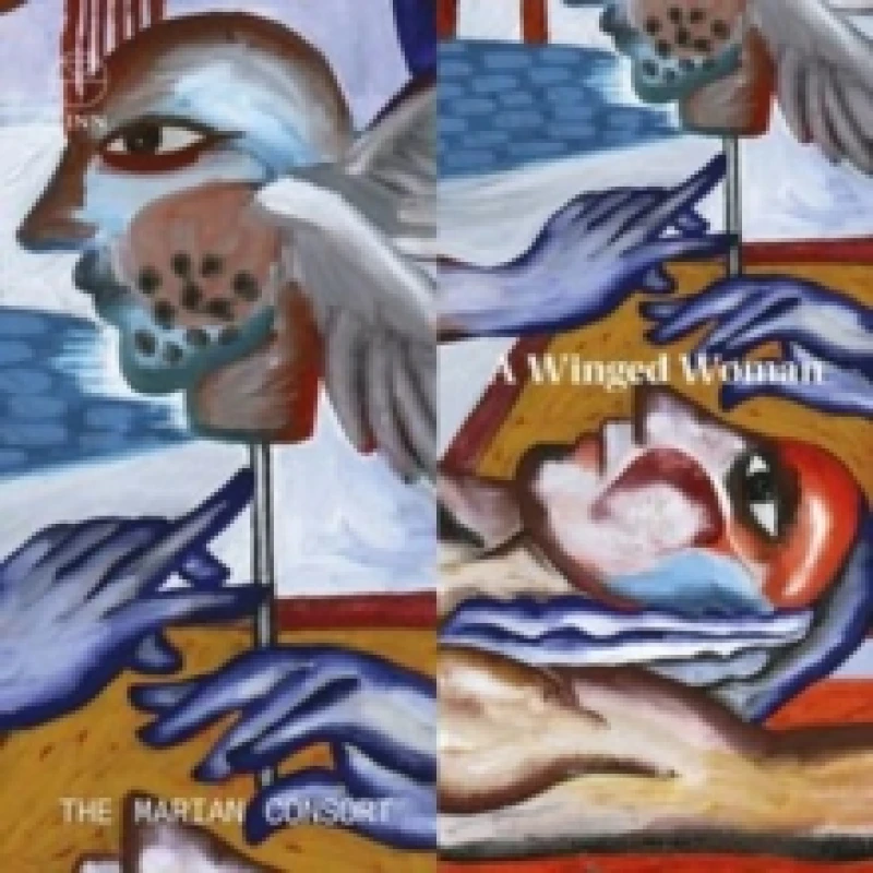 Image of The Marian Consort: A Winged Woman CD / Album