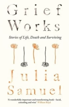 Image of Grief Works by Julia Samuel Hardback