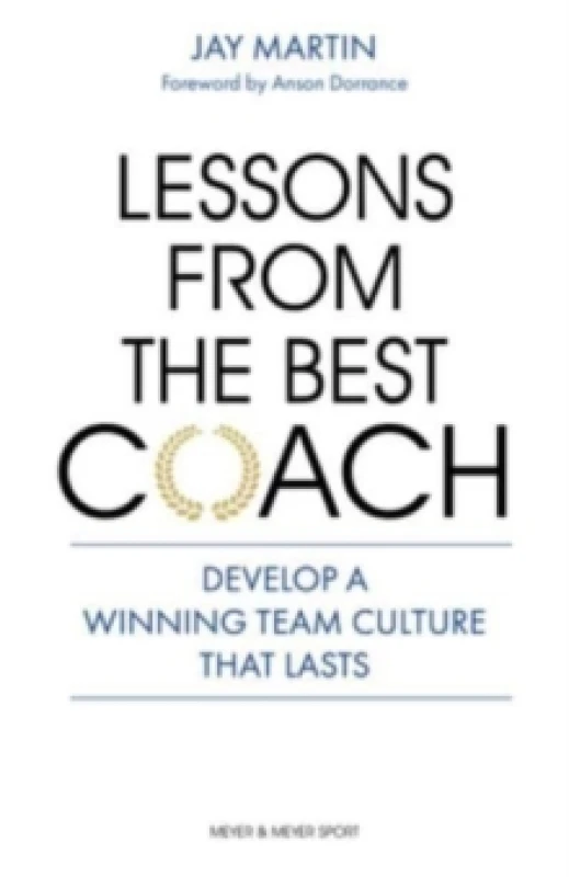 Image of Lessons from the Best Coach : The Importance of Developing a Winning Coaching Culture Paperback / softback