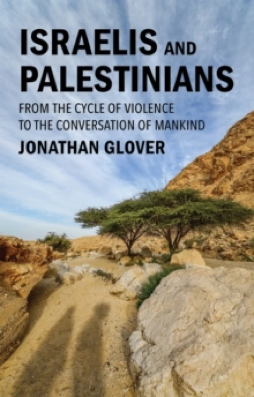 Image of Israelis and Palestinians : From the Cycle of Violence to the Conversation of Mankind Hardback