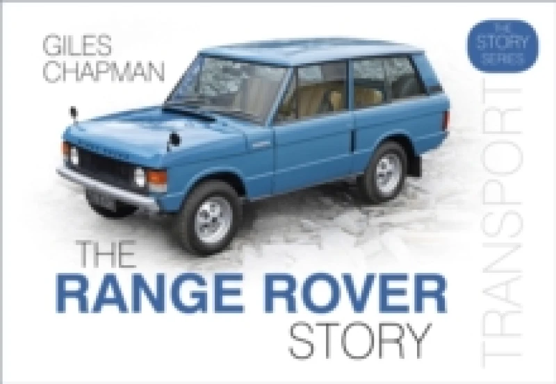 Image of The Range Rover Story. Hardback. By Giles Chapman Books