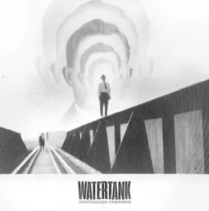 Image of Destination Unknown by Watertank Vinyl Album