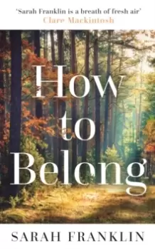 Image of How to Belong : 'The kind of book that gives you hope and courage' Kit de Waal