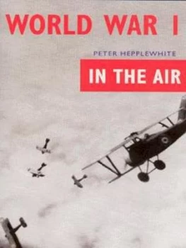Image of World War I in the Air by Peter Hepplewhite Paperback