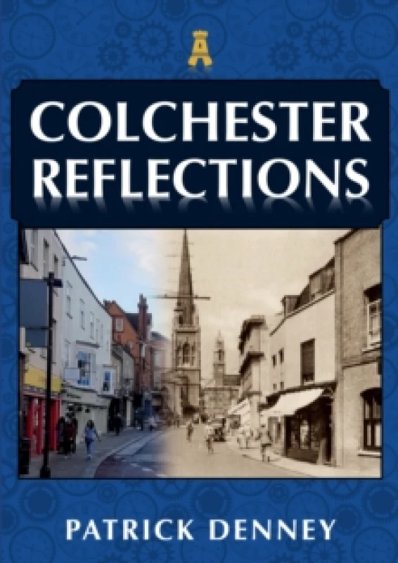 Image of Colchester Reflections Paperback / softback
