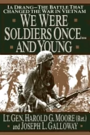 Image of we were soldiers once and young ia drang the battle that changed the war in