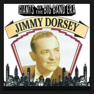 Image of Giants of the Big Band Era by Jimmy Dorsey CD Album