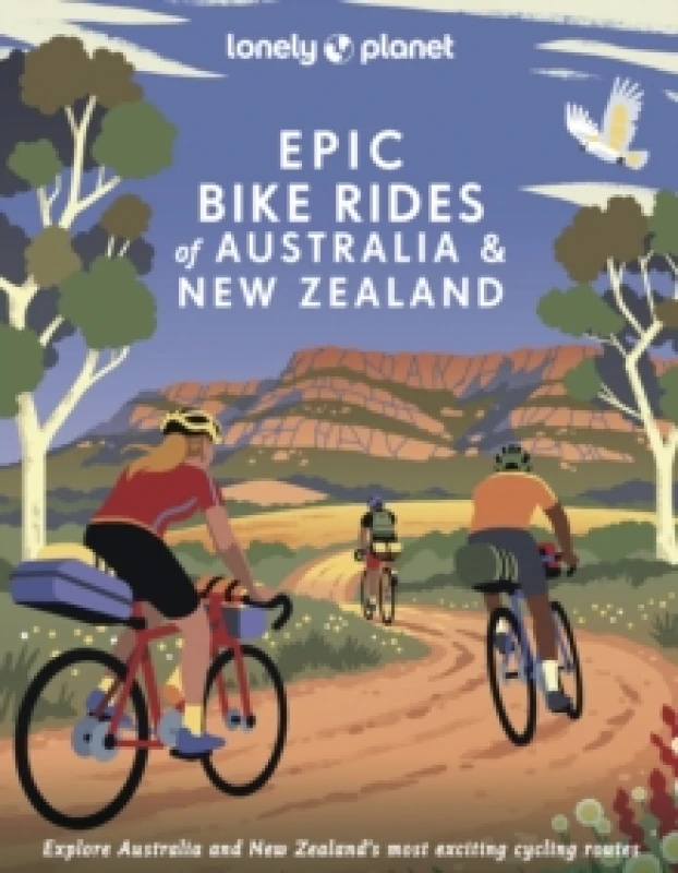 Image of Lonely Planet Epic Bike Rides of Australia and New Zealand Hardback