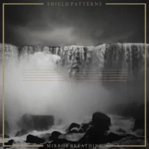 Image of Mirror Breathing by Shield Patterns Vinyl Album